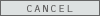 Cancel